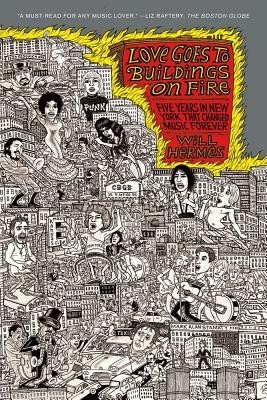 Love Goes to Buildings on Fire: Five Years in New York That Changed Music Forever foto