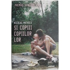 Si copiii copiilor lor &ndash; Nicolas Mathieu