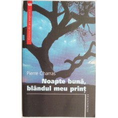 Noapte buna, blandul meu print &ndash; Pierre Charras