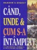 Cand, unde &amp;amp;amp; cum s-a intamplat