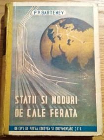 P. V. Bartenev - Statii si Noduri de Cale Ferata foto