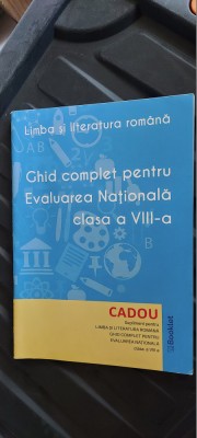 LIMBA SI LITERATURA ROMANA GHID COMPLET PENTRU EVALUAREA NATIONALA CLASA A VIII A RDITURA BOOKLET. foto