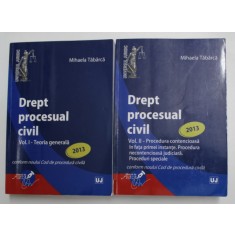 DREPT PROCESUAL CIVIL de MIHAELA TABARCA , VOLUMELE I - II , 2013