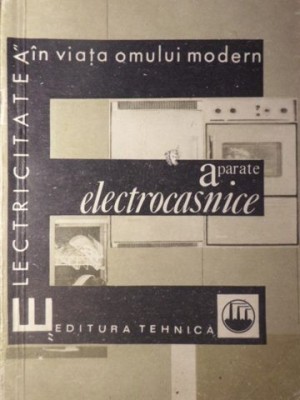 APARATE ELECTROCASNICE-DUMITRU MIRON, OLGA PAPAGHEORGHE-233208 foto