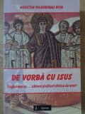 DE VORBA CU ISUS. RUGACIUNE CU... CATEVA PICATURI ZILNICE DE UMOR-AGUSTIN FILGUEIRAS PITA, 2014