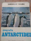 Geografia Antarctidei - Gh. Neamu ,528634