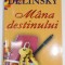 MANA DESTINULUI de BARBARA DELINSKY , 2008