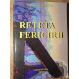 RETETA FERICIRII-MIHAI VASILE BOTEZ-225745