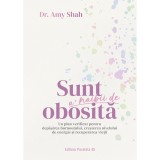 Sunt al naibii de obosita. Un plan verificat pentru depasirea burnoutului, cresterea nivelului de energie si recuperarea vietii, Dr. Amy Shah, Paralela 45