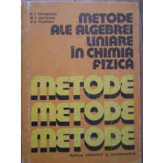 Metode Ale Algebrei Liniare In Chimia Fizica - N.f.stepanov M.e.erlikina G.g Filippov ,279138