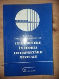Introducere in teoria interpretarii muzicale- Mircea Dan Raducanu