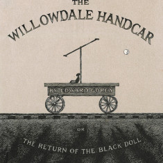 The Willowdale Handcar: Or the Return of the Black Doll