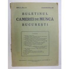 BULETINUL CAMEREI DE MUNCA BUCURESTI . ANUL V .NO. 1-12 , IANUARIE - DECEMBRIE , 1938