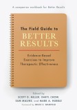 Field Guide to Better Results: Designing and Implementing an Individual Deliberate Practice Plan