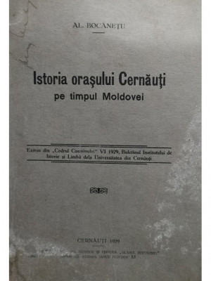 Al. Bocanetu - Istoria orasului Cernauti pe timpul Moldovei (editia 1929) foto
