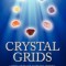 Crystal Grids: How and Why They Work: A Science-Based, Yet Practical Guide