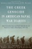 The Greek Genocide in American Naval War Diaries: Naval Commanders Report and Protest Death Marches and Massacres in Turkey&#039;s Pontus Region, 1921-1922