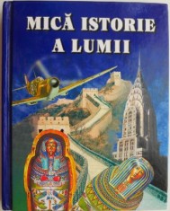 Mica istorie a lumii &ndash; Anne Millard, Patricia Vanags
