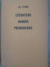 LITERATURA ROMANA PREMODERNA - AL. PIRU foto