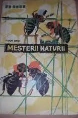 carte veche Povesti/ilustratii,MESTERII NATURII,TUDOR OPRIS,1963,pt.colectionari foto
