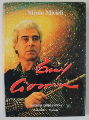 EMIL CIOCOIU di NICOLA MICIELI , ALBUM DE ARTA , TEXT IN ITALIANA SI GERMANA , 2003, DEDICATIE * foto