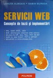 SERVICII WEB. CONCEPTE DE BAZA SI IMPLEMENTARI-L. ALBOAIE, S. BURAGA-254371