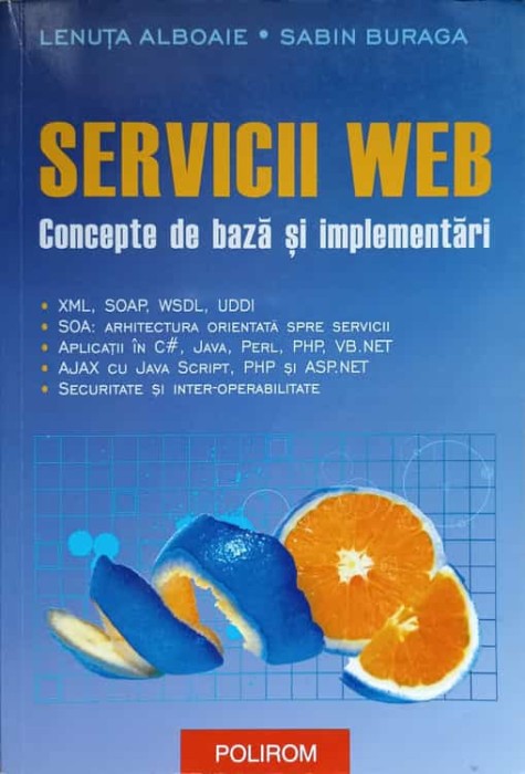 SERVICII WEB. CONCEPTE DE BAZA SI IMPLEMENTARI-L. ALBOAIE, S. BURAGA-254371