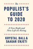 The Populist&#039;s Guide to 2020 | Krystall Ball, Saagar Enjeti