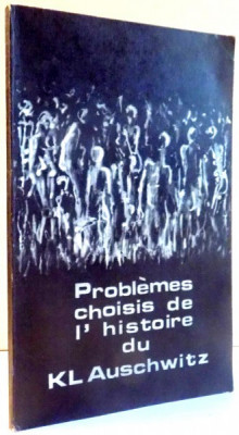 PROBLEMES CHOISIS DE L&amp;#039; HISTOIRE DU KL AUSCHWITZ , 1979 foto