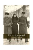 Cai verzi pe pereți - Paperback brosat - Cristina A. Bejan - Tracus Arte