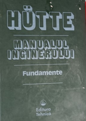 HUTTE MANUALUL INGINERULUI FUNDAMENTE foto