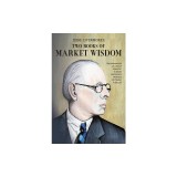 Jesse Livermore's Two Books of Market Wisdom: Reminiscences of a Stock Operator &amp; Jesse Livermore's Methods of Trading in Stocks