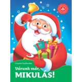 V&aacute;runk m&aacute;r, Mikul&aacute;s! - Kedvenc mes&eacute;im