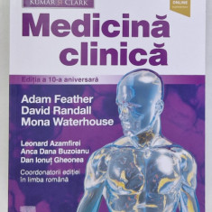 KUMAR SI CLARK : MEDICINA CLINICA , EDITIA A X - A , editie in limba romana de LEONARD AZAMFIREI ... DAN IONUT GHEONEA , 2021