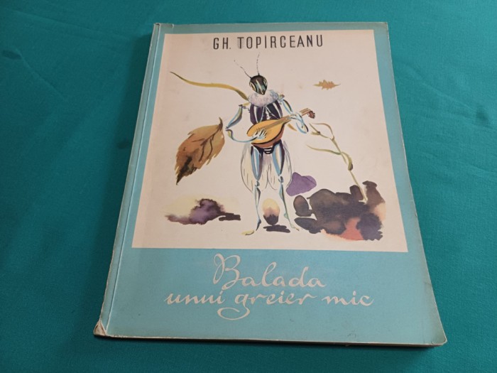 BALADA UNUI GREIER MIC *GH. TOP&Icirc;RCEANU /1965 * E