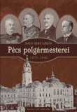 P&eacute;cs polg&aacute;rmesterei (1875-1940) - Nagy Imre G&aacute;bor