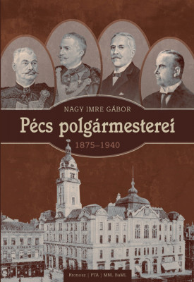 P&amp;eacute;cs polg&amp;aacute;rmesterei (1875-1940) - Nagy Imre G&amp;aacute;bor foto