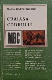 Craiasa codrului. Povestiri, versuri, legende, povesti - Maria Botis-Ciobanu