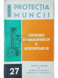 Narcis Ciobanu - Exploatarea autoincarcatoarelor si autostivuitoarelor (Editia: 1972)