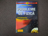 Dumitru Tanase - Probleme de fizica. Termodinamica, fizica moleculara, caldura