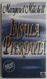 Insula pierduta &ndash; Margaret Mitchell (putin uzata)