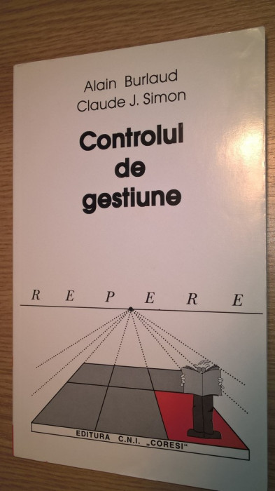 Controlul de gestiune - Alain Burlaud; Claude J. Simon (Edit. CNI Coresi, 1999)
