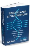 Degetul mare al violonistului - Sam Kean - Publica