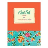 A Good Meal Is Hard to Find Journal: A Pocketbook of Notions &amp; Notes