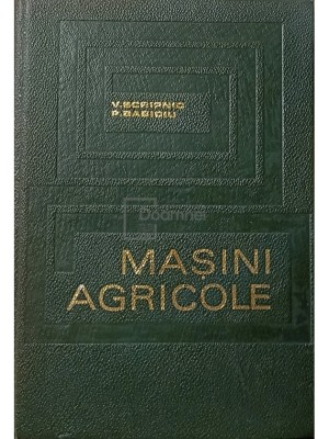 V. Scripnic - Masini agricole (Editia: 1968) foto