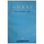 Maxim Gorki - Universitățile mele foto