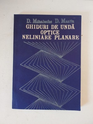 Ghiduri de unda optice nelimitate planare - D. Mihalache, D. Mazilu foto