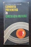 Conduita preventivă &icirc;n circulația rutieră - V. Buzea, V. Beda, Gh. Ene