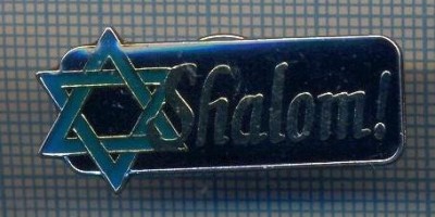 AX 978 INSIGNA -SHALOM !- EBRAICA- FORMA DE SALUT, PACE... -PENTRU COLECTIONARI foto