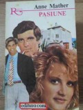 Pasiune - Ane Mather, Romantic, Editura Coni, 1994, Roman de Dragoste, 288 pagini